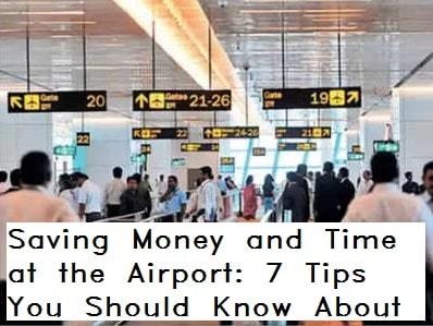 7 tips to save money and time at airports