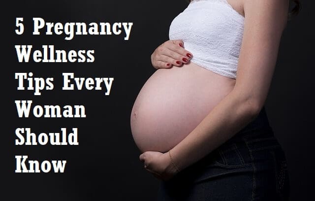 pregnancy health and wellness tips