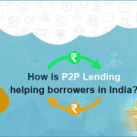 How is P2P Lending Helping Borrowers in India