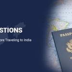 Visa Questions | Things Should Know Before Traveling to India