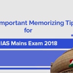 9 Important Memorizing Tips for IAS Mains Exam 2018
