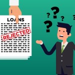4 Major Personal Loan Rejection Reasons You Should Know