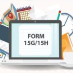 Check Your Eligibility Before You File Form 15G and Form 15H
