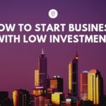 How To Start A Business With Zero/No Investment?