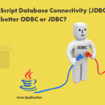 What is JavaScript Database Connectivity (JDBC) and which is better ODBC or JDBC?