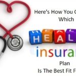 Here's How You Can Decide Which Health Insurance Plan Is The Best Fit For You