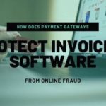 How Payment Gateways Protect Invoicing Software from Online Fraud