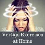 4 Effective Exercises to Ease Vertigo Symptoms [Download Infographic]