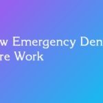 How Emergency Dental Care Work
