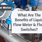 What Are The Benefits of Liquid Flow Meter And Flow Switches?