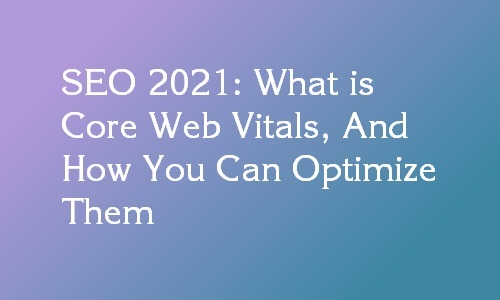core web vitals 2021 seo