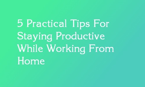 working from home tips productivity