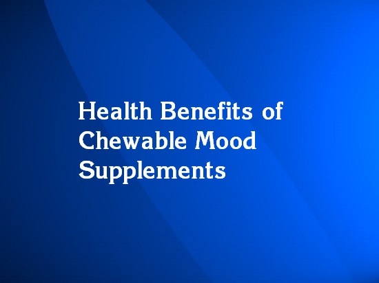 chewable mood supplements