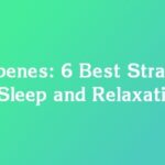 Terpenes: 6 Best Strains for Sleep and Relaxation