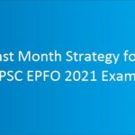 Last Month Strategy for UPSC EPFO 2021 Exam