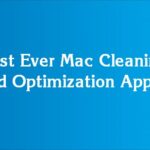 Best Ever Mac Cleaning and Optimization Apps
