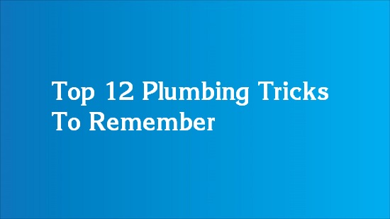 plumbing tips and tricks