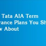 Best Tata AIA Term Insurance Plans You Should Know About