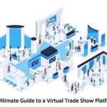 The Ultimate Guide to a Virtual Trade Show Platform
