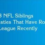 Top 3 NFL Siblings Dynasties That Have Rocked The League Recently
