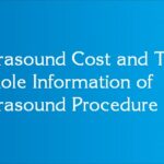 Ultrasound Cost and The Whole Information of Ultrasound Procedure
