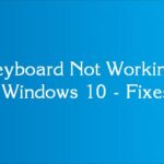 Keyboard Not Working in Windows 10 - Fixes