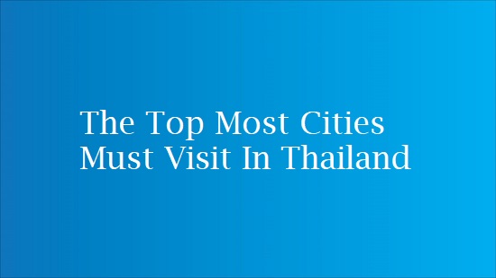 cities to visit in thailand