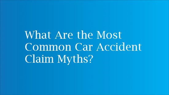 common myths in car accident cases