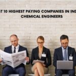 Best 10 Highest Paying Companies in India for Chemical Engineers