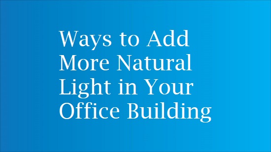incorporating natural lighting in office