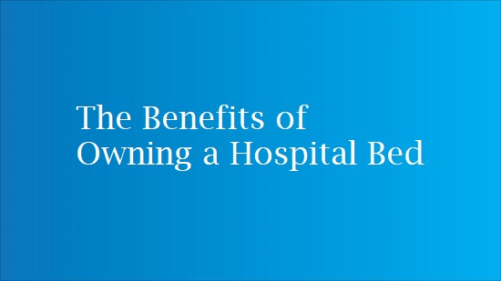 benefits of a hospital bed