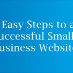 9 Easy Steps to a Successful Small Business Website