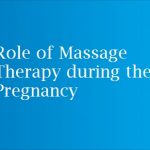 Role of Massage Therapy during the Pregnancy