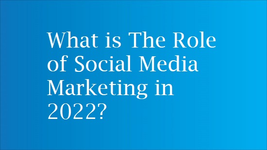 social media marketing 2022