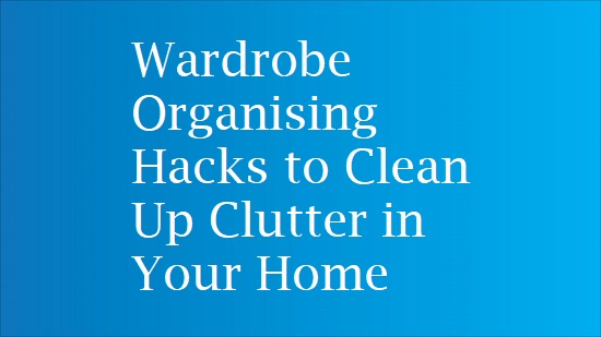 wardrobe cleaning tips
