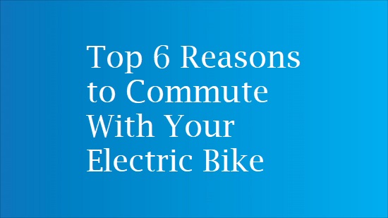 benefits of riding an electric bike