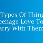 5 Types Of Things Teenage Love To Carry With Them