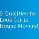 9 Qualities to Look for in House Movers!
