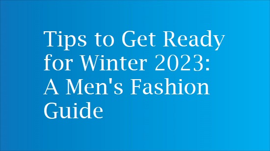 men winter fashion 2023