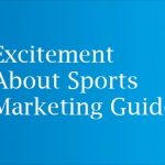 Excitement About Sports Marketing Guide