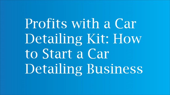 car detailing business checklist