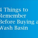 4 Things to Remember Before Buying a Wash Basin