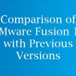 Comparison of VMware Fusion 13 with Previous Versions