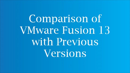 vmware fusion 13 features