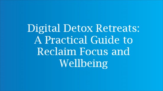 peaceful nature setting for digital detox retreat