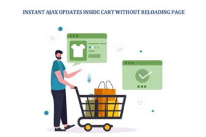 Instant AJAX Updates Inside Cart without Reloading the Page ecommerce shopping wishlist illustration
