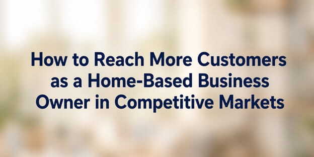 home business customer growth strategy