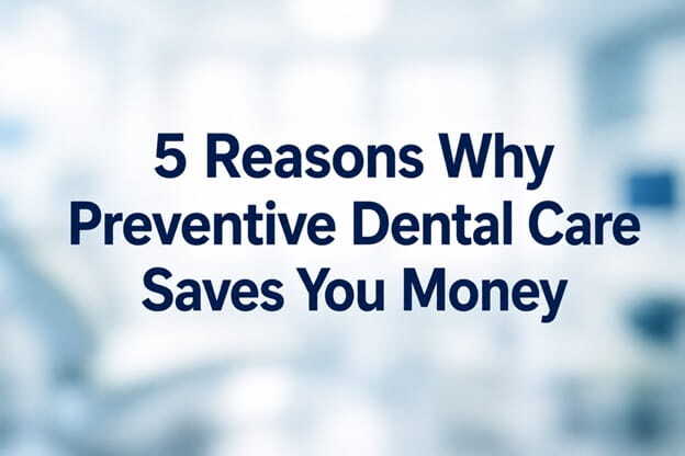 preventive dental care and cost savings